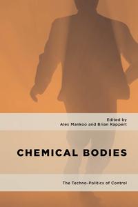 Chemical bodies: the Techno-politics of Control